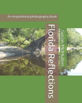 Paperback Florida Reflections: An inspirational photography book