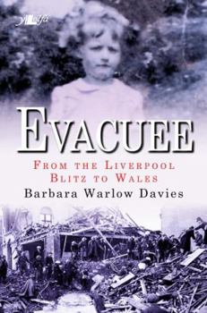 Evacuee: From the Liverpool Bliz to Wales