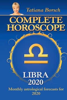 Complete Horoscope Libra 2020: Monthly Astrological Forecasts for 2020