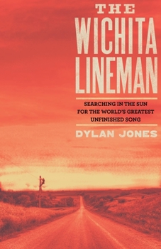 Hardcover Wichita Lineman: Searching in the Sun for the World's Greatest Unfinished Song Book