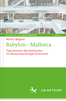 Hardcover Babylon - Mallorca: Figurationen Des Komischen Im Deutschsprachigen Exilroman [German] Book