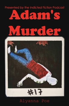 Paperback Adam's Murder: An Indicted Fiction Podcast Story Book