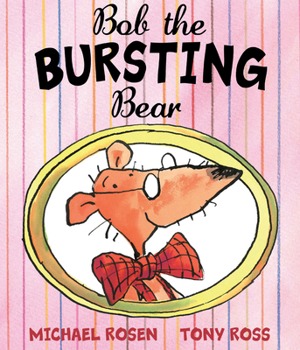 Hardcover Bob the Bursting Bear Book