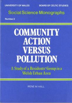 Paperback Community Action Versus Pollution: A Study of a Residents' Group in a Welsh Urban Area Book