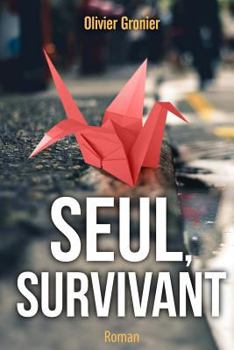 Paperback Seul, Survivant [French] Book