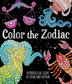 Paperback Color the Zodiac: Astrological Signs to Color and Display Book