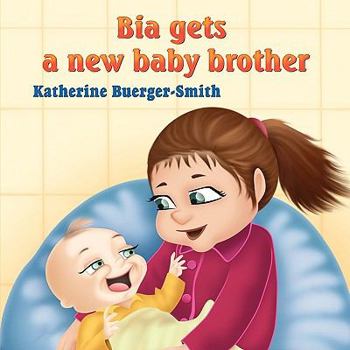 Paperback Bia Gets A New Baby Brother Book