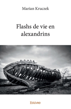 Paperback Flashs de vie en alexandrins [French] Book