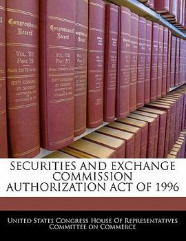 Paperback Securities and Exchange Commission Authorization Act of 1996 Book