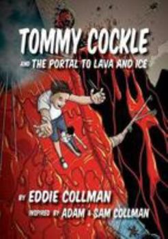 Paperback Tommy Cockle and The Portal to Lava and Ice Book