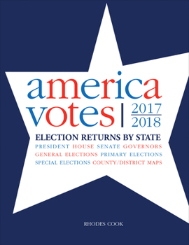 Hardcover America Votes 33: 2017-2018, Election Returns by State Book