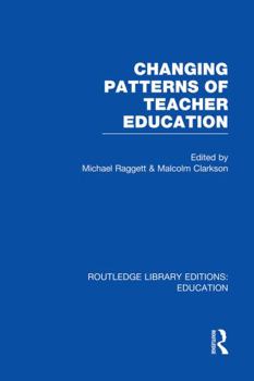 Paperback Changing Patterns of Teacher Education (Rle Edu N) Book