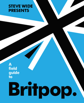 Hardcover A Field Guide to Britpop Book