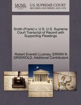 Paperback Smith (Frank) V. U.S. U.S. Supreme Court Transcript of Record with Supporting Pleadings Book