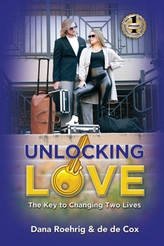 Paperback Unlocking Love: The Key to Changing Two Lives Book