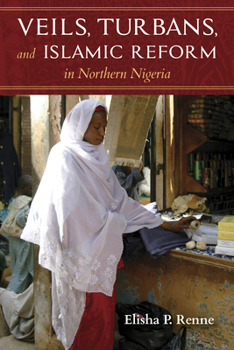 Paperback Veils, Turbans, and Islamic Reform in Northern Nigeria Book