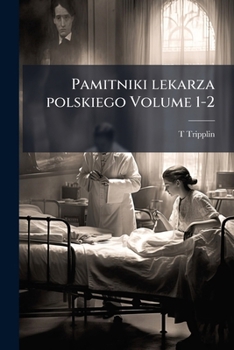 Paperback Pamitniki lekarza polskiego Volume 1-2 [Polish] Book