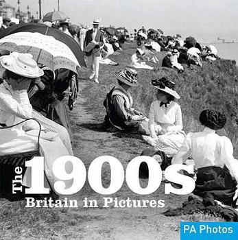 Paperback The 1900s: Britain in Pictures Book