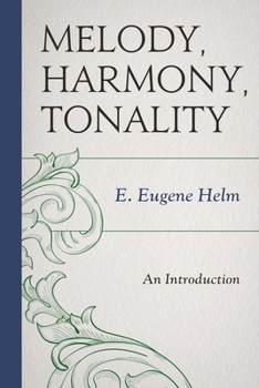 Paperback Melody, Harmony, Tonality: An Introduction Book