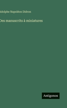 Hardcover Des manuscrits à miniatures [French] Book