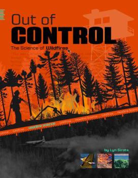 Hardcover Out of Control: The Science of Wildfires Book