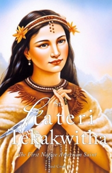 Paperback St. Kateri Tekakwitha: The First Native American Saint Book