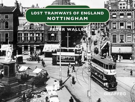 Hardcover Lost Tramways of England: Nottingham Book