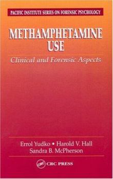 Hardcover Methamphetamine Use: Clinical and Forensic Aspects Book