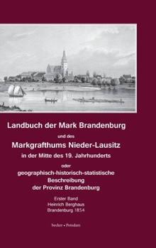 Landbuch Der Mark Brandenburg Und Des Markgrafthums Nieder-Lausitz. Erster Band