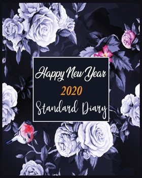 Paperback Happy New Year 2020 Standard Diary: New Year Gift 2020 Christmas Gift 2020 2020 Planner Pretty Simple Planners Botanical Floral Gift For year 2020 Book