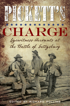 Paperback Pickett's Charge: Eyewitness Accounts at the Battle of Gettysburg Book