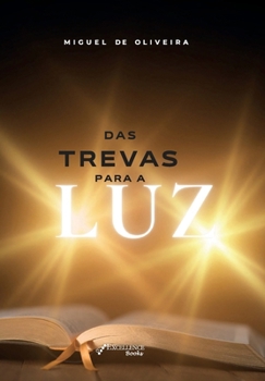 Hardcover Das Trevas Para Luz (Portuguese Edition) [Portuguese] Book