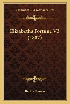 Paperback Elizabeth's Fortune V3 (1887) Book
