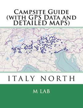 Paperback Campsite Guide ITALY NORTH (with GPS Data and DETAILED MAPS) Book