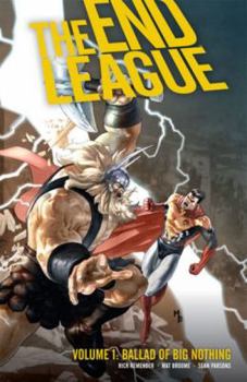 The End League Volume 1: Ballad Of Big Nothing - Book  of the End League Single Issues
