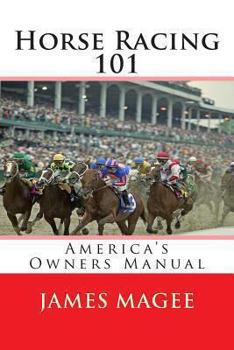 Paperback Horse Racing 101: 150 Trivia Questions and Answers on the Basics of Horse Racing Book