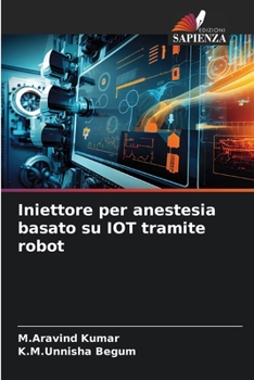 Paperback Iniettore per anestesia basato su IOT tramite robot [Italian] Book