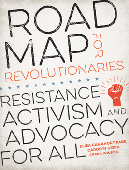 Paperback Road Map for Revolutionaries: Resistance, Activism, and Advocacy for All Book