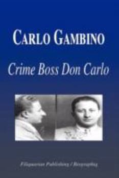 Paperback Carlo Gambino - Crime Boss Don Carlo (Biography) Book