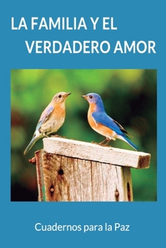 Paperback La familia y el verdadero amor [Spanish] Book