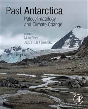 Paperback Past Antarctica: Paleoclimatology and Climate Change Book