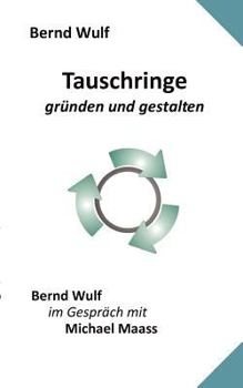 Paperback Tauschringe: gründen und gestalten [German] Book