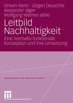 Paperback Leitbild Nachhaltigkeit: Eine Normativ-Funktionale Konzeption Und Ihre Umsetzung [German] Book