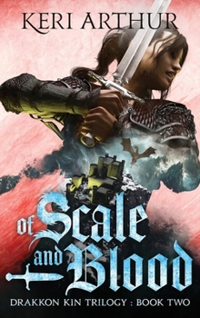 Of Scale and Blood - Book #2 of the Drakkon Kin