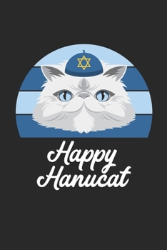 Hannukah Journal: Happy Hanucat - Funny Hanukkah Gifts - Happy Hanucat Diary: Medium College-Ruled Journey Diary, 110 page, Lined, 6x9 (15.2 x 22.9 cm)