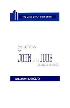 Letters of John and Jude (The Daily Study Bible Series. -- Rev. ed)