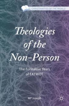 Hardcover Theologies of the Non-Person: The Formative Years of Eatwot Book