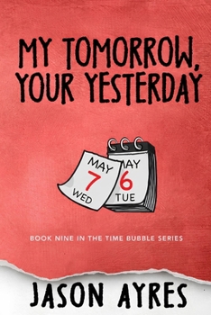 Paperback My Tomorrow, Your Yesterday Book
