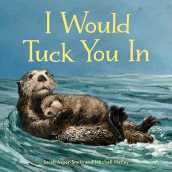 Hardcover I Would Tuck You in Book