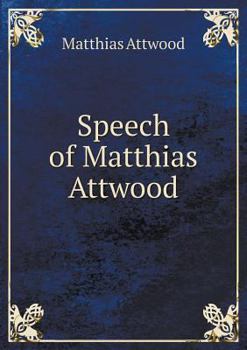 Paperback Speech of Matthias Attwood Book